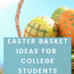 Easter basket ideas for college students