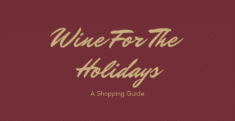 Wine For The Holidays, A Shopping Guide