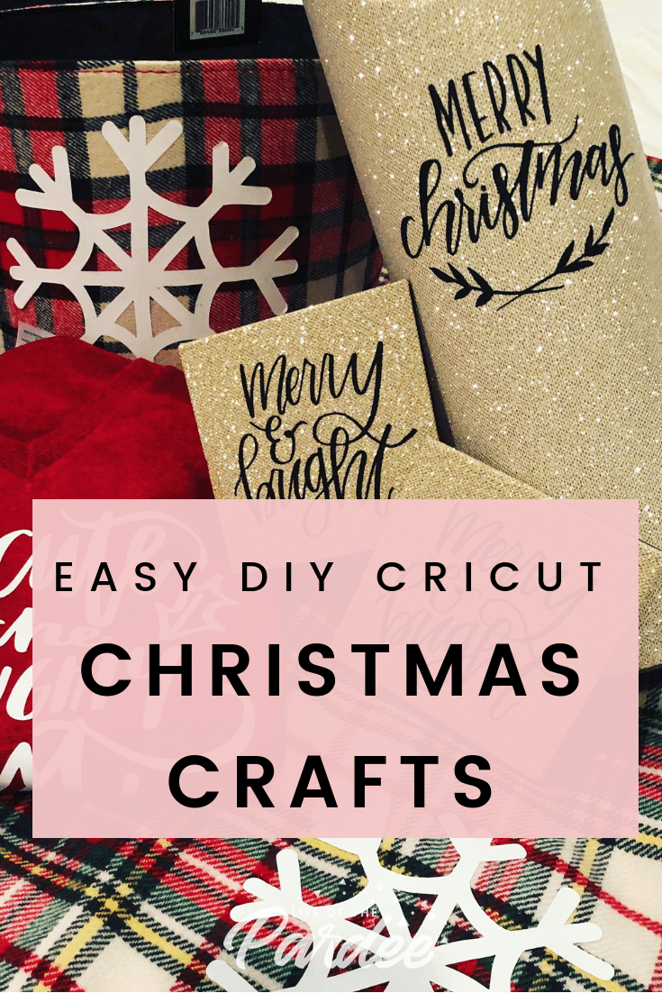 Easy DIY Cricut Christmas Crafts - DIY Cricut - Life Of The Pardee