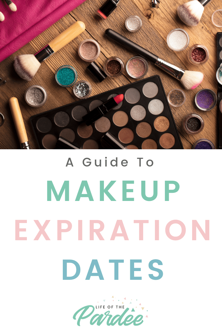 Your Guide To Makeup Expiration Dates - Life Of The Pardee