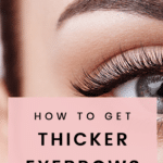 How to get thicker eyebrows